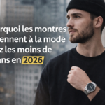 Pourquoi les montres reviennent à la mode chez les moins de 30 ans en 2026